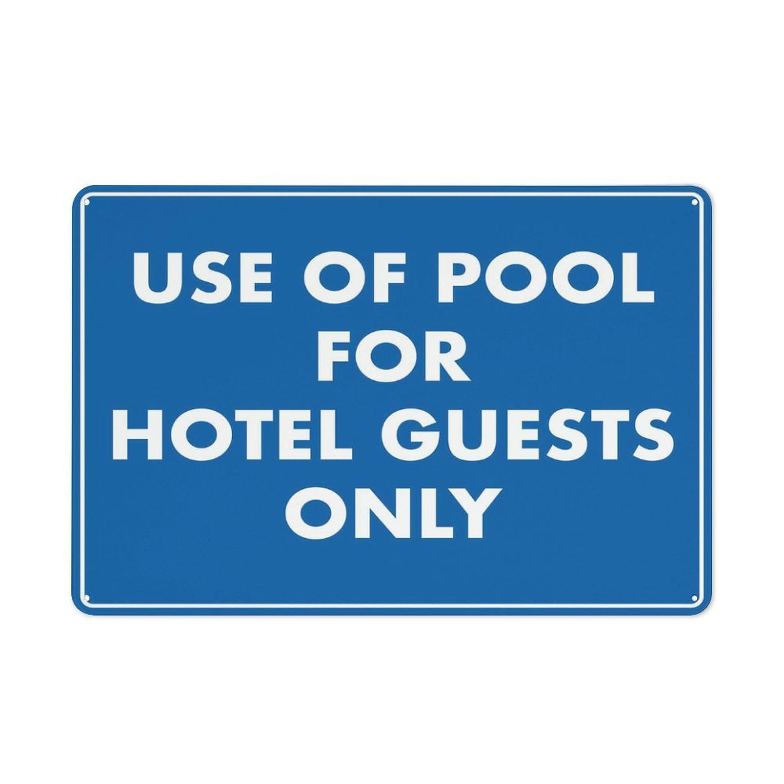 Use Of Pool For Hotel Guests Only Sign For Business 8""X12"" Rust Free Aluminum Uv Printed,4 Pre-Drilled Holes.Durable/Weatherproof