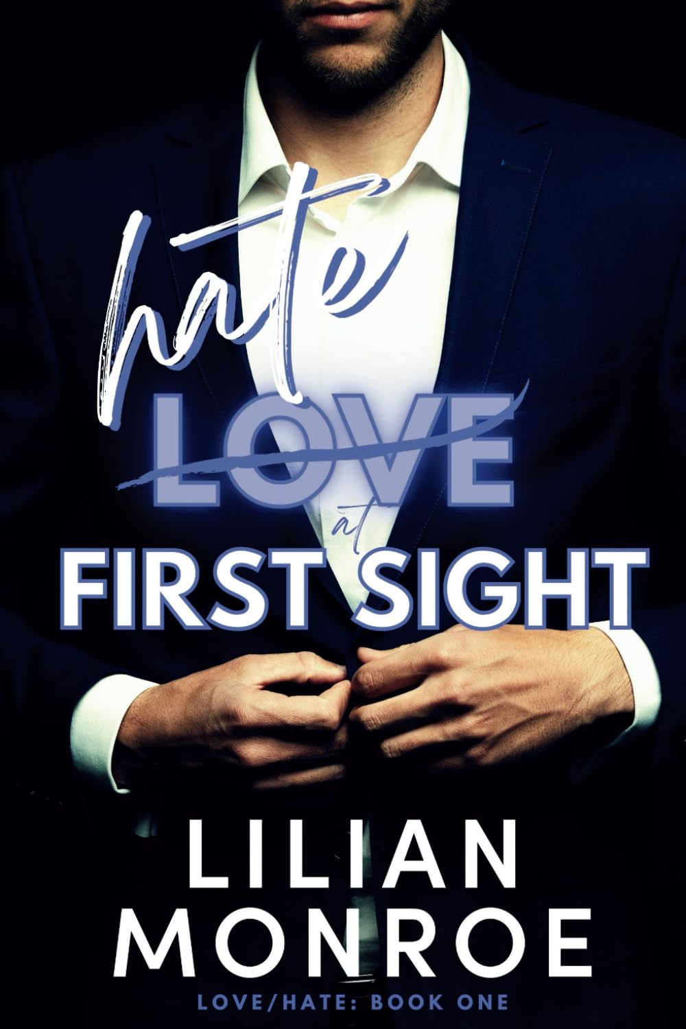 Hate at First Sight: An Enemies to Lovers Romance (Love/Hate)