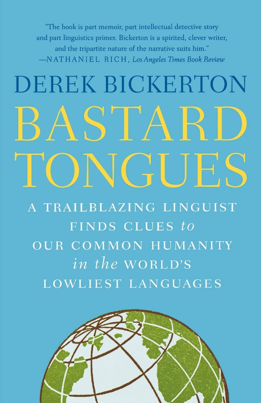 Buy Bastard Tongues A Trailblazing Linguist Finds Clues to Our Common