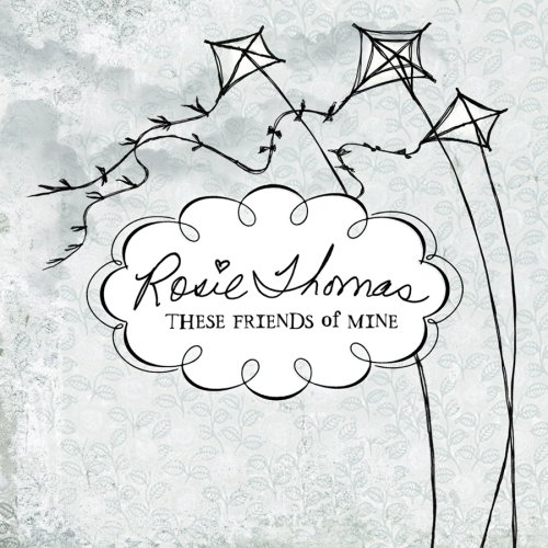 These Friends Of Mine [Audio CD] Thomas, Rosie