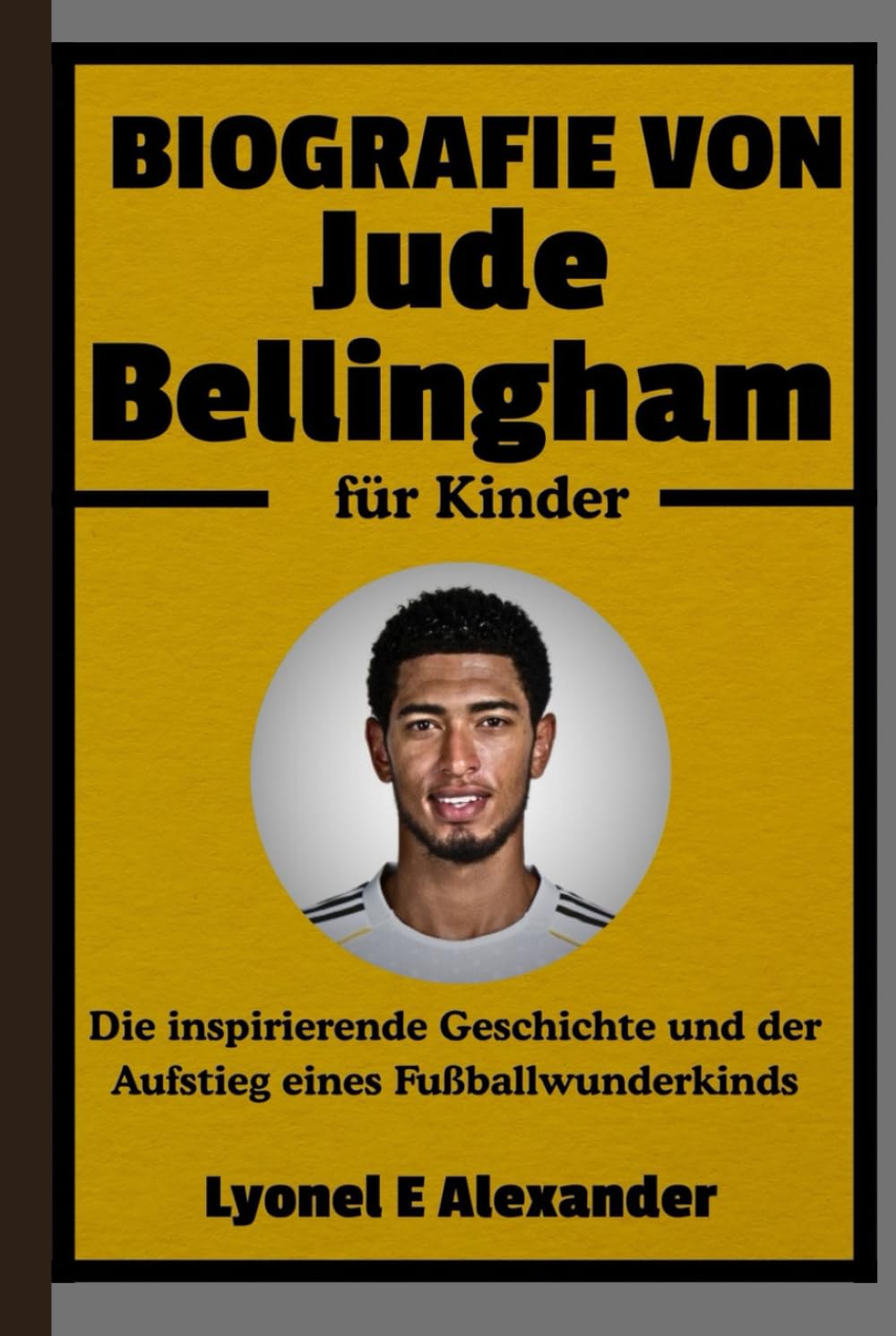 Biografie von Jude Bellingham für Kinder: Die inspirierende Geschichte und der Aufstieg eines Fußballwunderkinds
