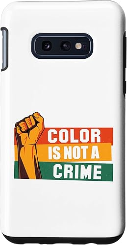 Galaxy S10e My Skin Color Is Not A Crime African Pride Black History Case