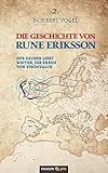  Die Geschichte von Rune Eriksson: Der Zauber geht weiter, die Erben von Vindsvalur