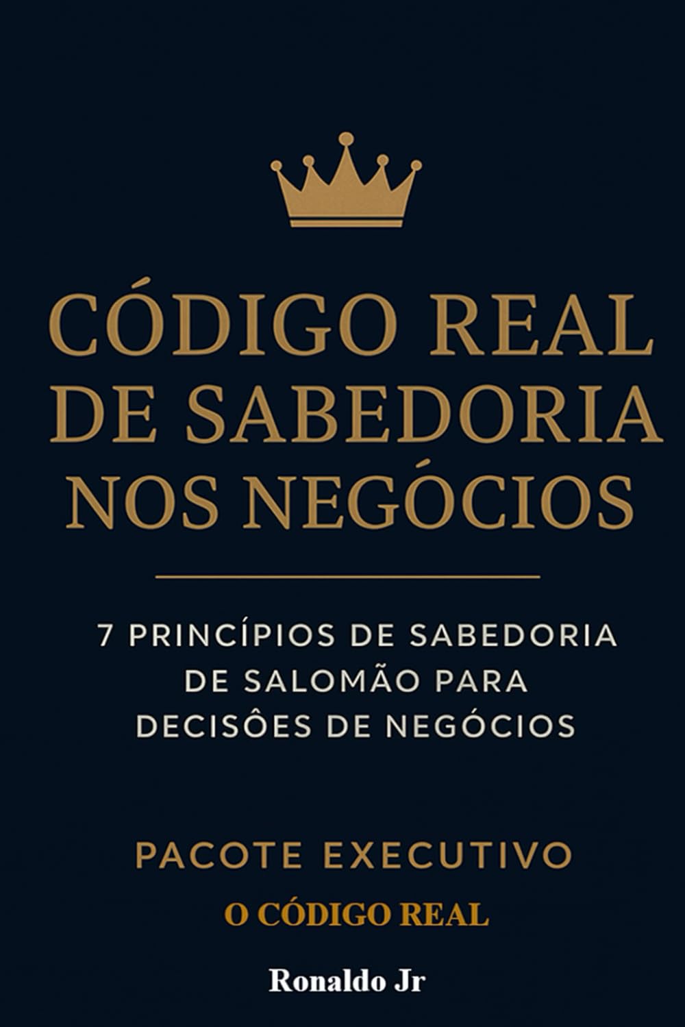 CÓDIGO REAL DE SABEDORIA NOS NEGÓCIOS