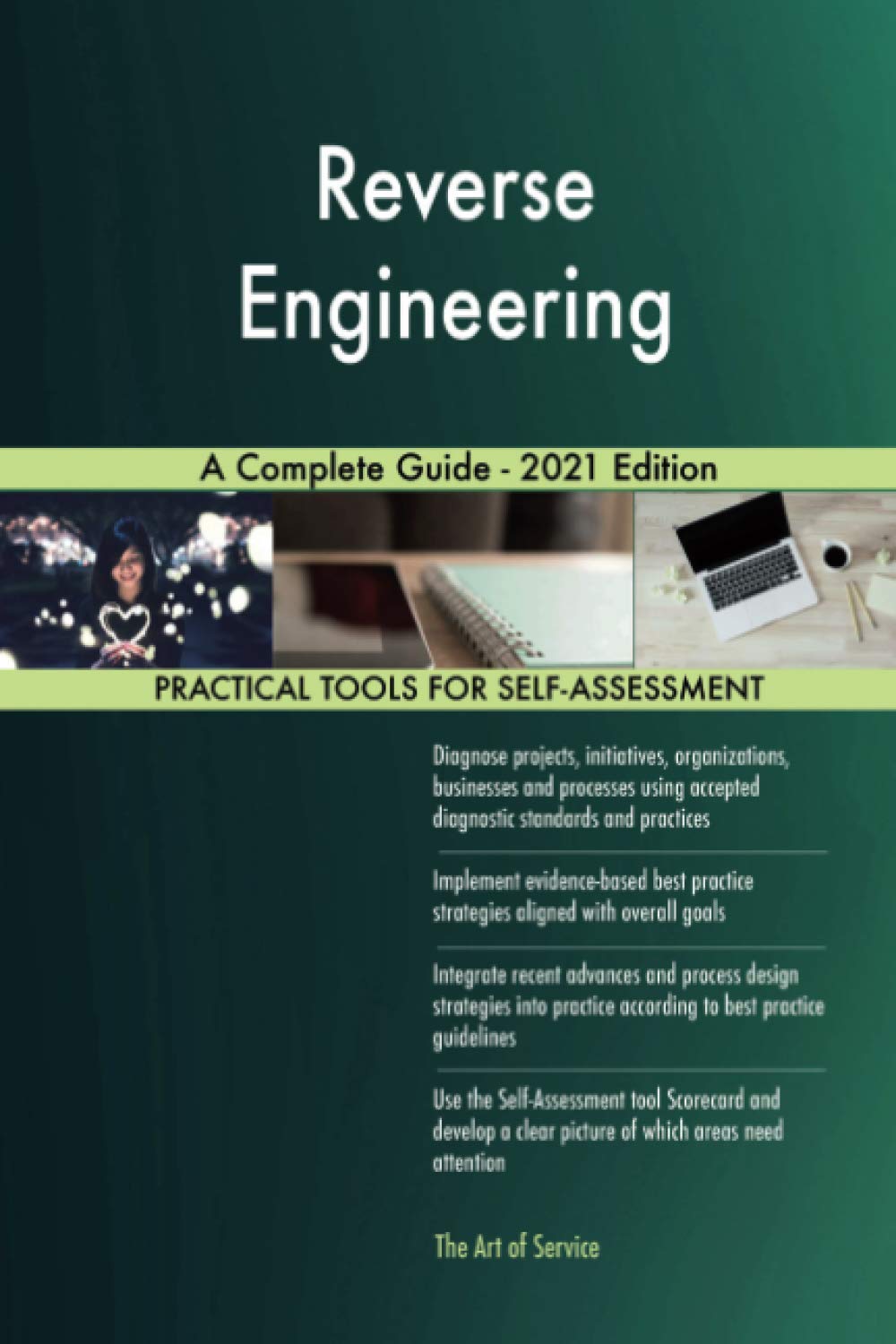 Reverse Engineering A Complete Guide - 2021 Edition