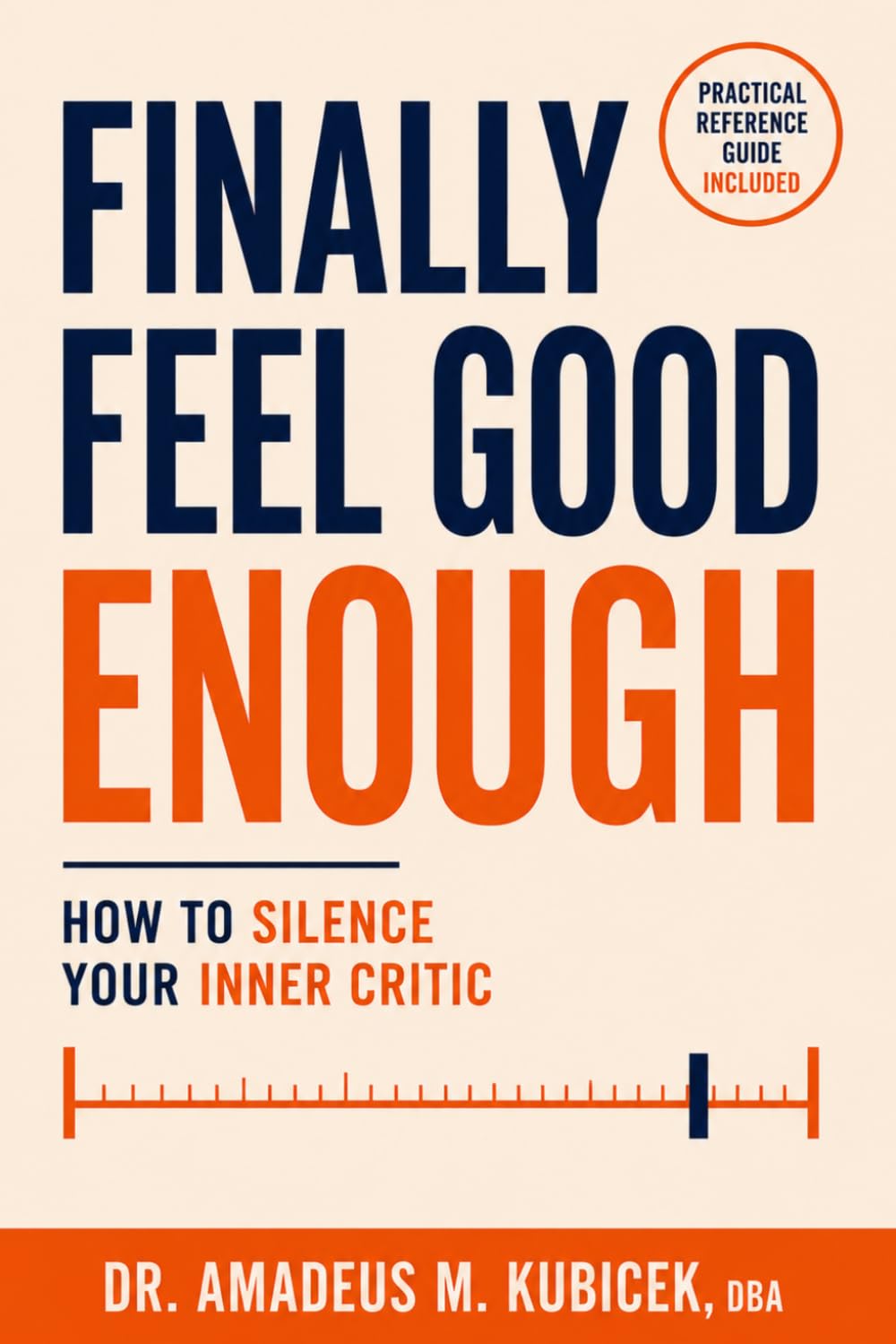 Finally Feel Good Enough: How to Silence Your Inner Critic