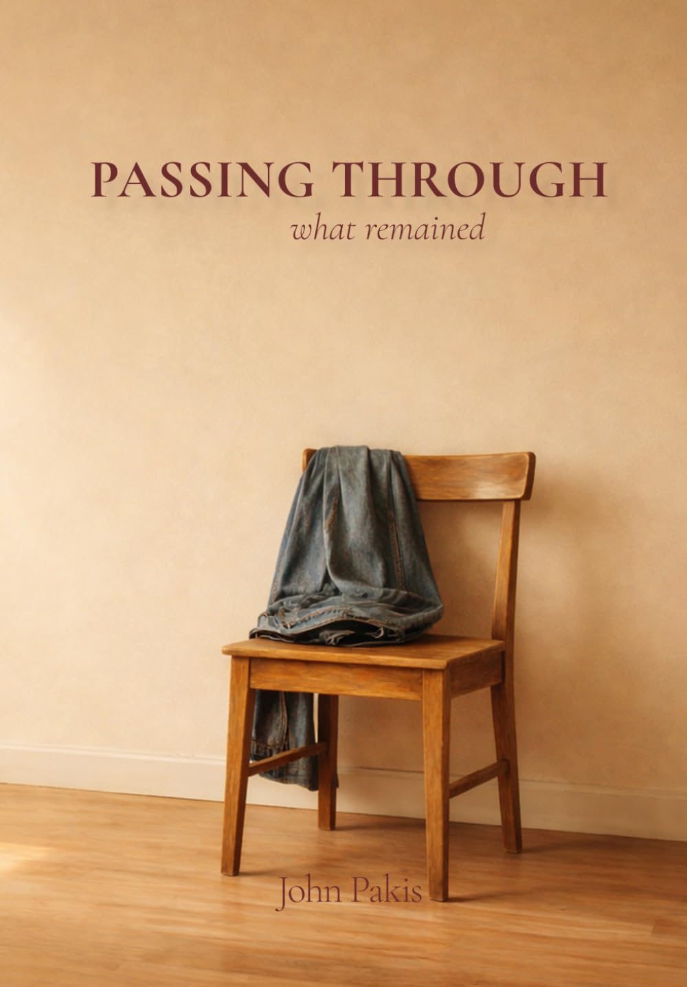 PASSING THROUGH: what remained