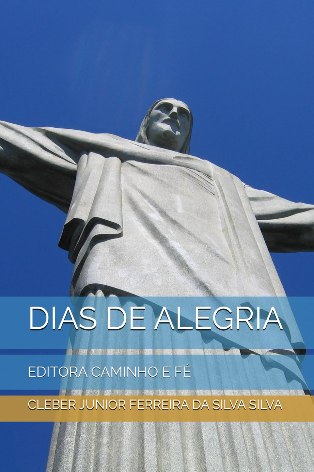 DIAS DE ALEGRIA: EDITORA CAMINHO E FÉ