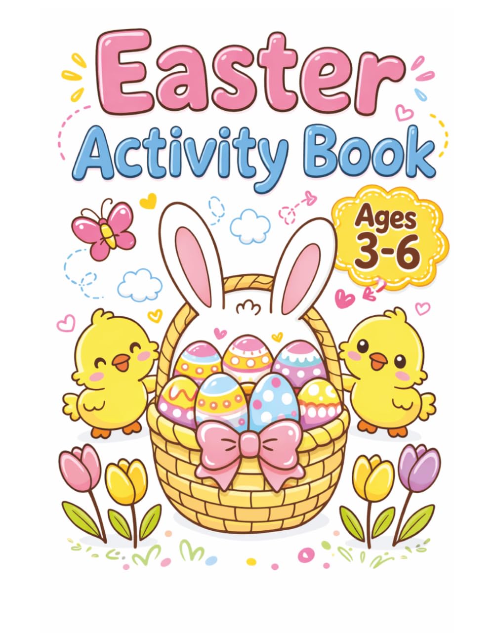 Easter Activity Book for Kids Ages 3–6: Coloring Pages, Mazes, Spot the Difference and Fun with the Easter Bunny