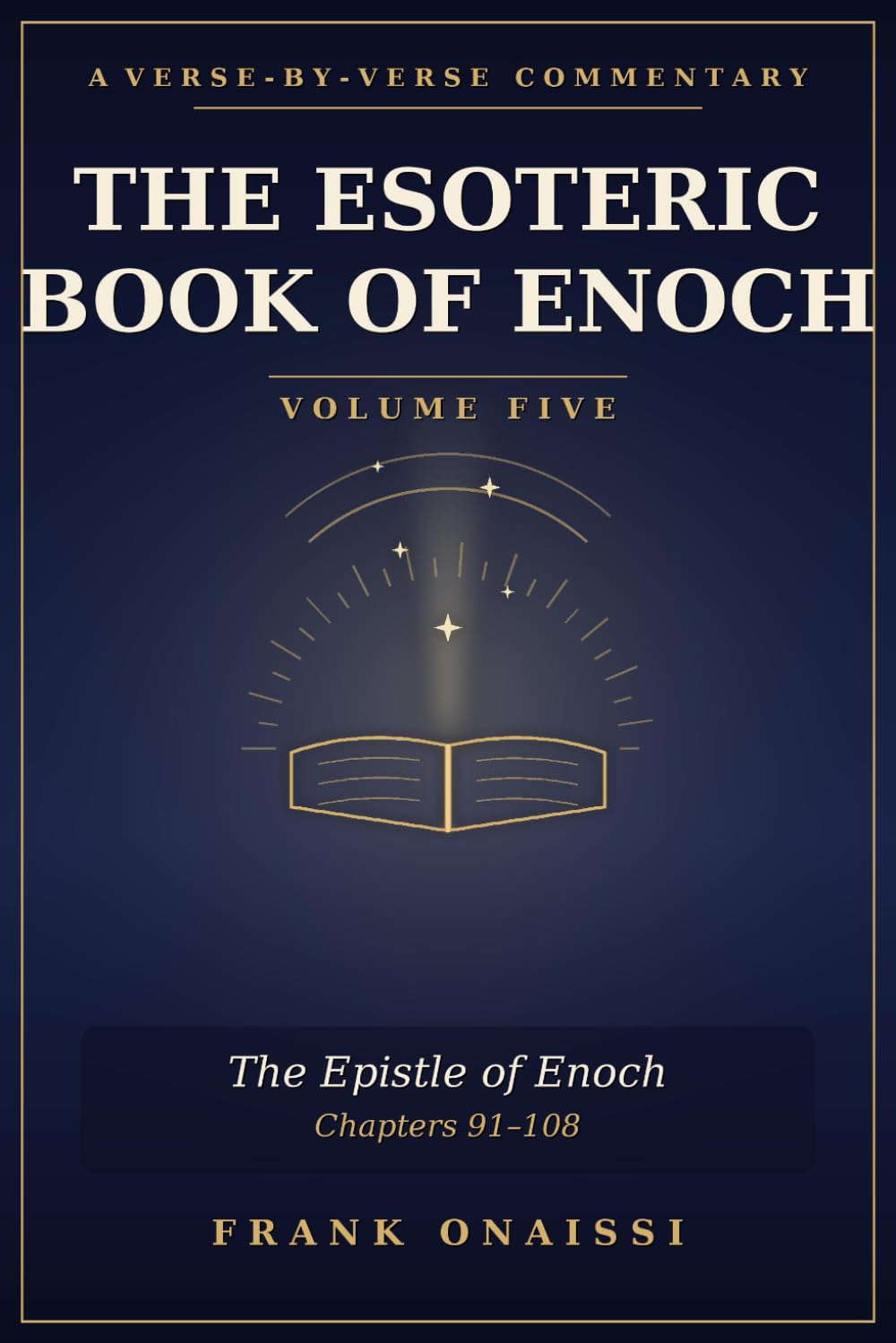 The Esoteric Book of Enoch: A Verse-by-Verse Commentary — Volume Five: The Epistle of Enoch (Chapters 91–108)