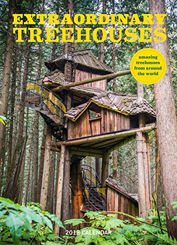 Extraordinary Treehouses 2018 Calendar
