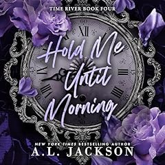 Hold Me Until Morning Audiolibro Por A.L. Jackson arte de portada
