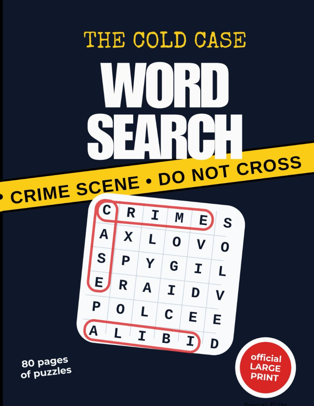 The Cold Case Word Search: 80 Large Print Mystery Puzzles for Calm Focus, Memory Training, and Enjoyable Downtime