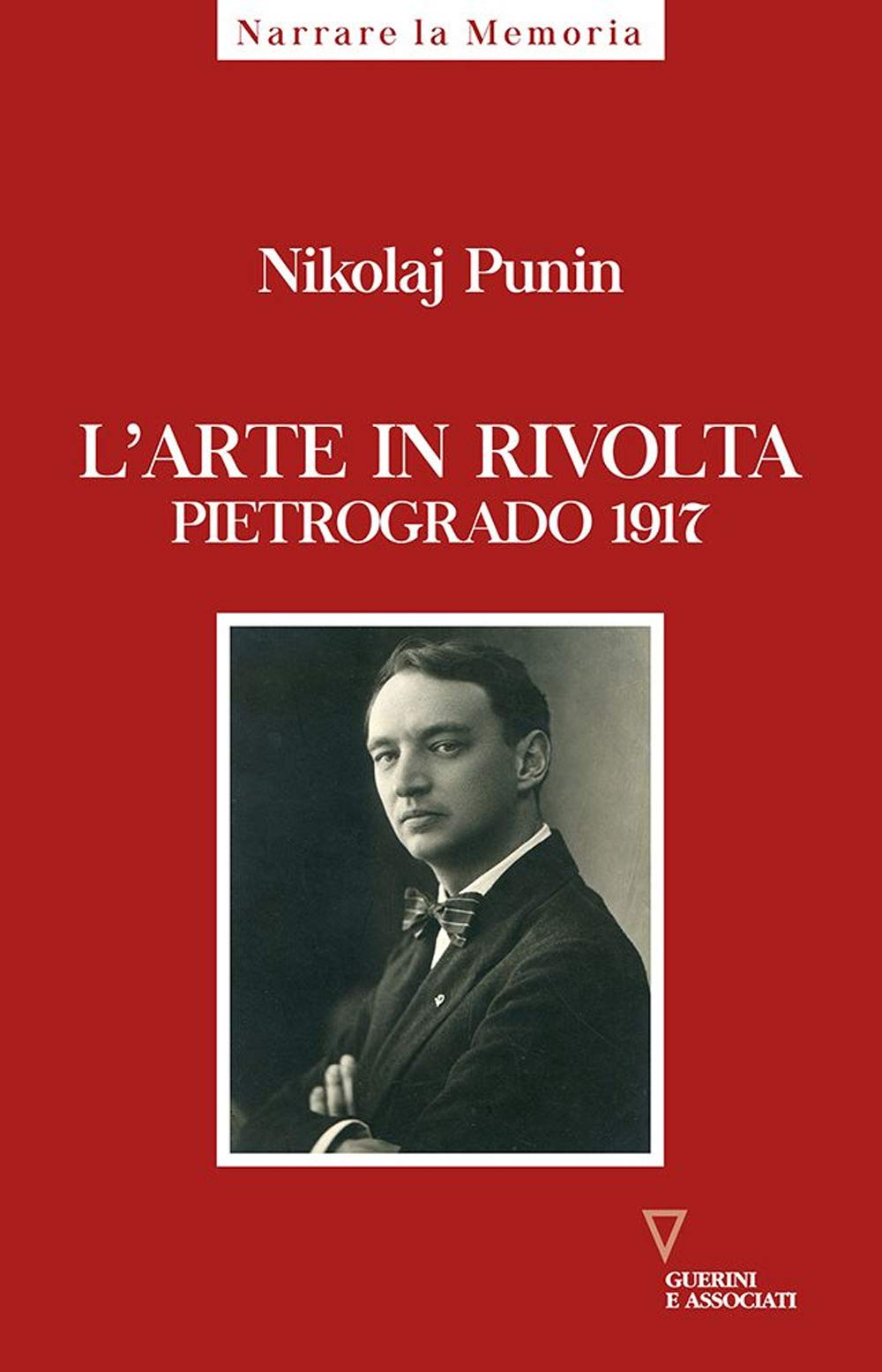 L'arte In Rivolta. Pietrogrado 1917 - 4