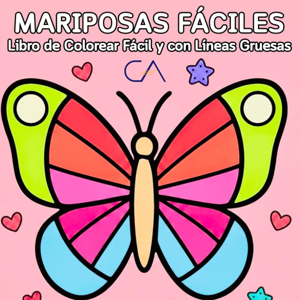 Libro de Colorear Mariposas Fáciles: Dibujos con Líneas Gruesas para Adultos y Niños (Colección Colorear Fácil y con Líneas Gruesas)