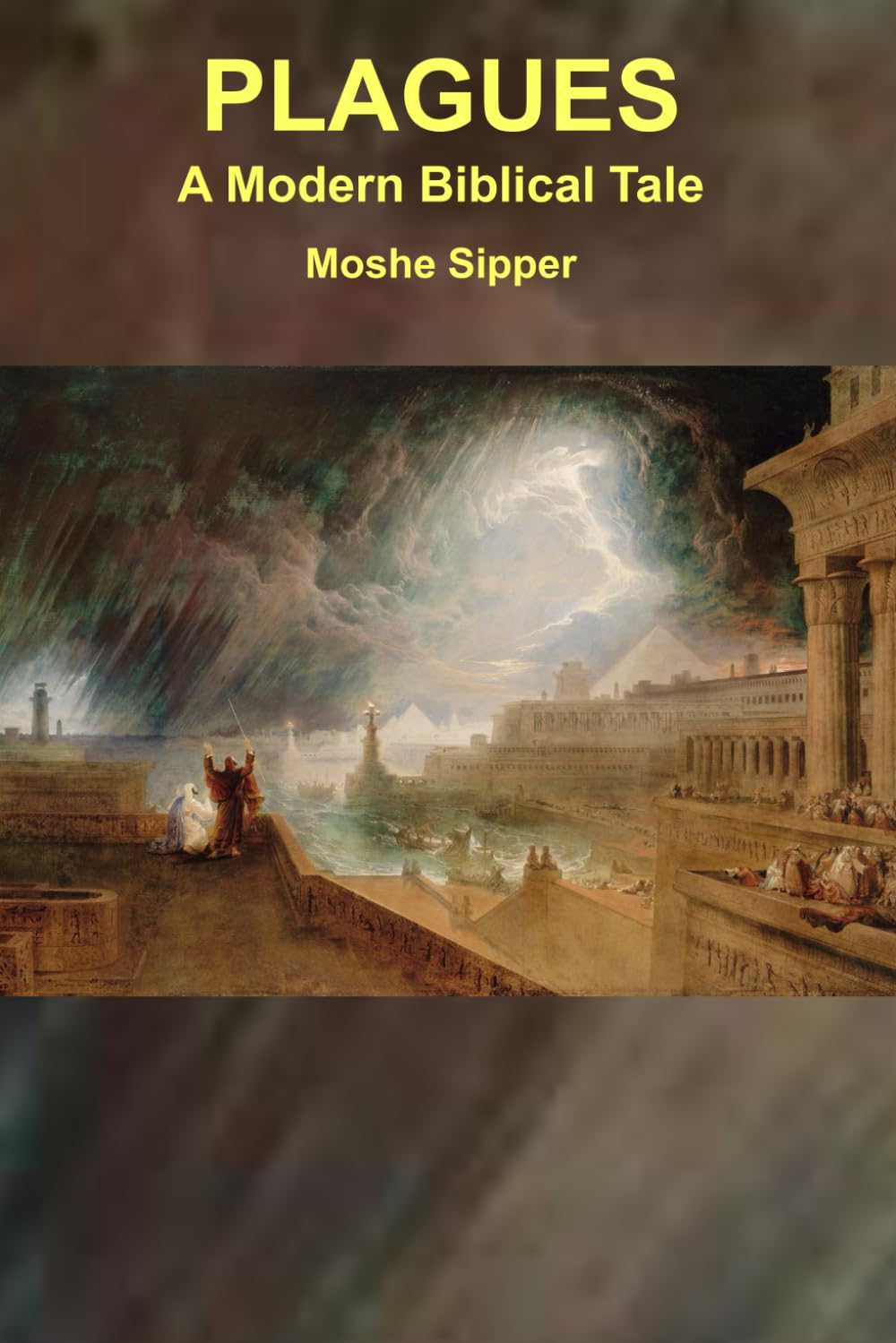 Plagues: A Modern Biblical Tale (Modern Biblical Tales)