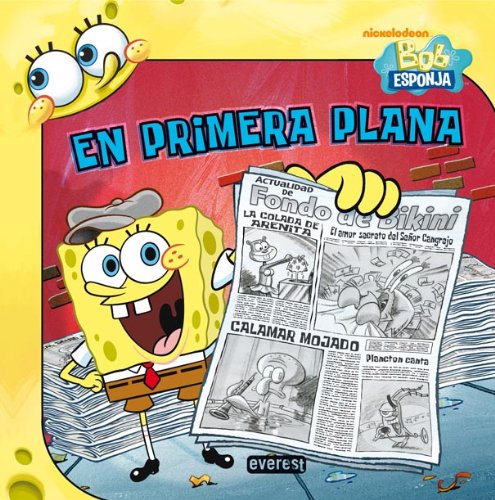 Bob Esponja en primera plana (Bob Esponja / Libros singulares)