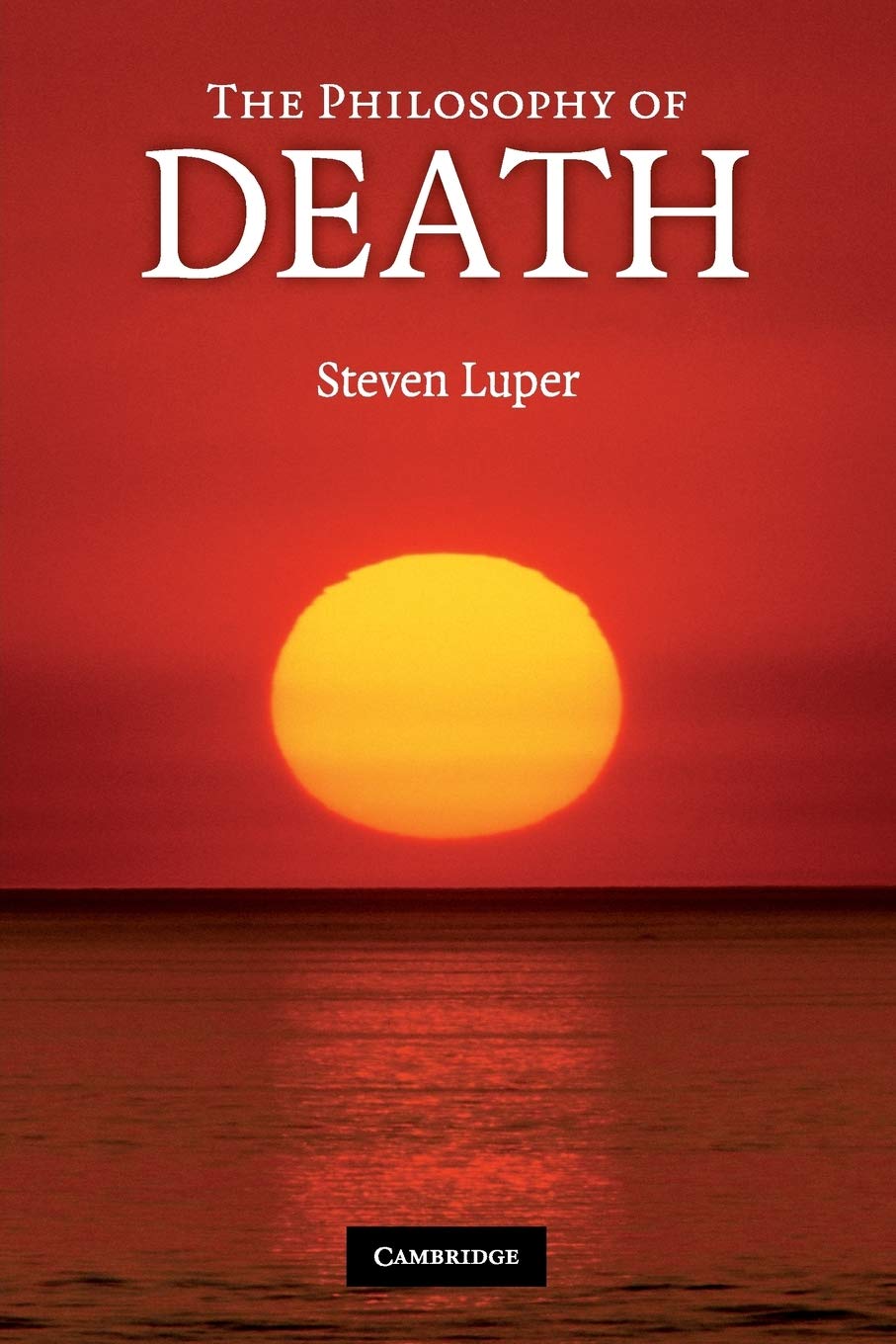 Philosophy of Death by Steven Luper (2009, Trade Paperback)
