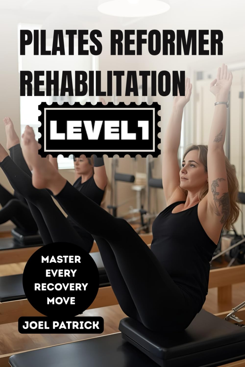 PILATES REFORMER REHABILITATION ( LEVEL 1)