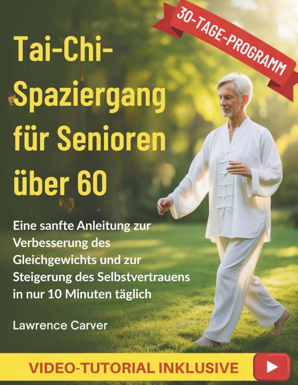 Tai-Chi-Spaziergang für Senioren über 60: Eine sanfte Anleitung zur Verbesserung des Gleichgewichts und zur Steigerung des Selbstvertrauens in nur 10 Minuten täglich