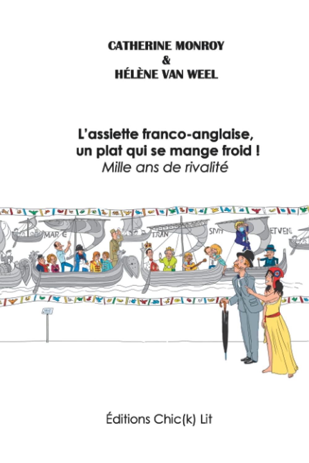 L'ASSIETTE FRANCO-ANGLAISE, UN PLAT QUI SE MANGE FROID: Mille ans de rivalité