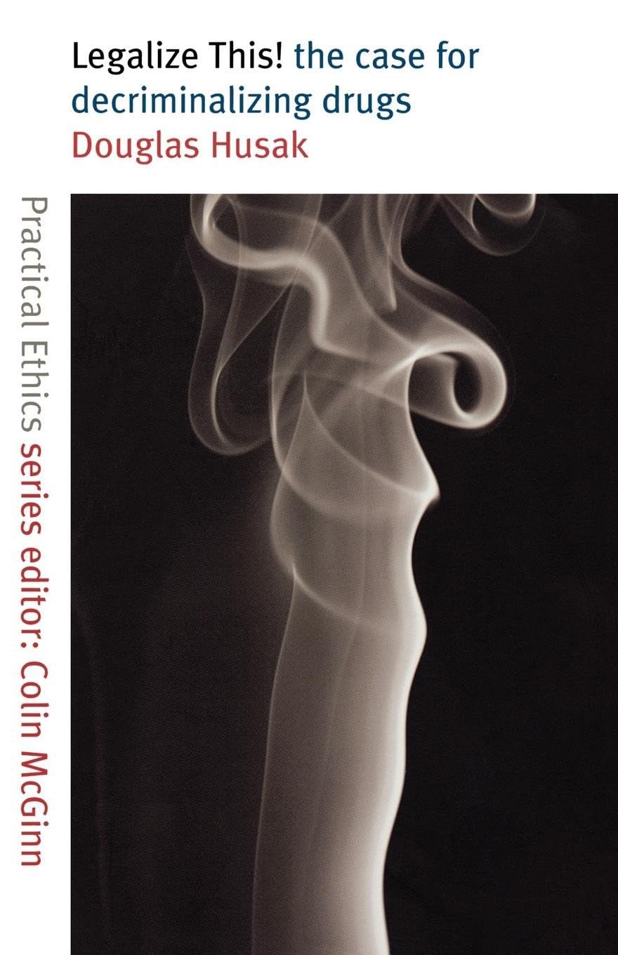 Legalize This!: The Case for Decriminalizing Drugs cover