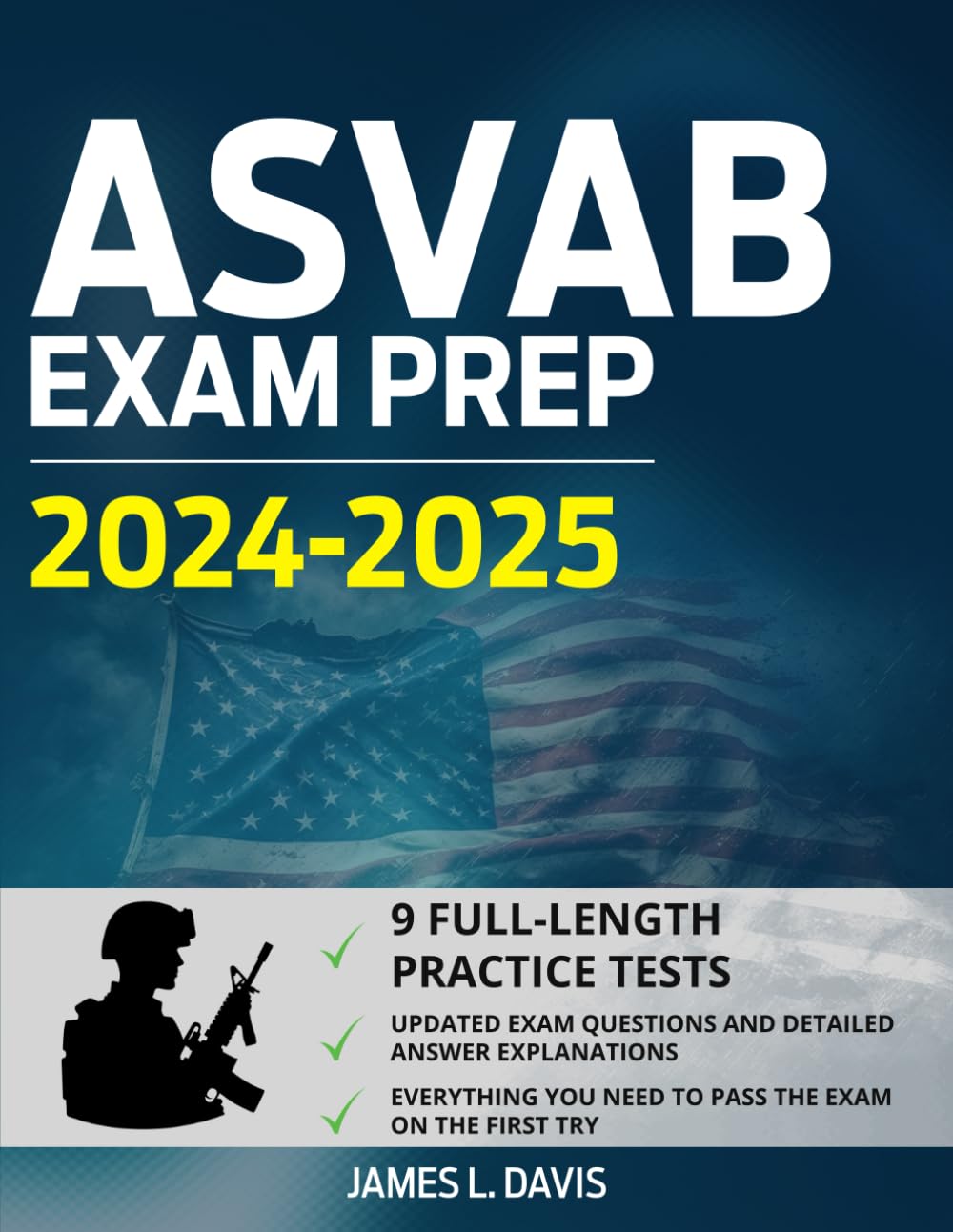 ASVAB Exam Prep: The User-Friendly Training Book, with 8+1 Complete and Up-to-Date Practice Tests, to Help You Easily Pass the Exam on Your First Try