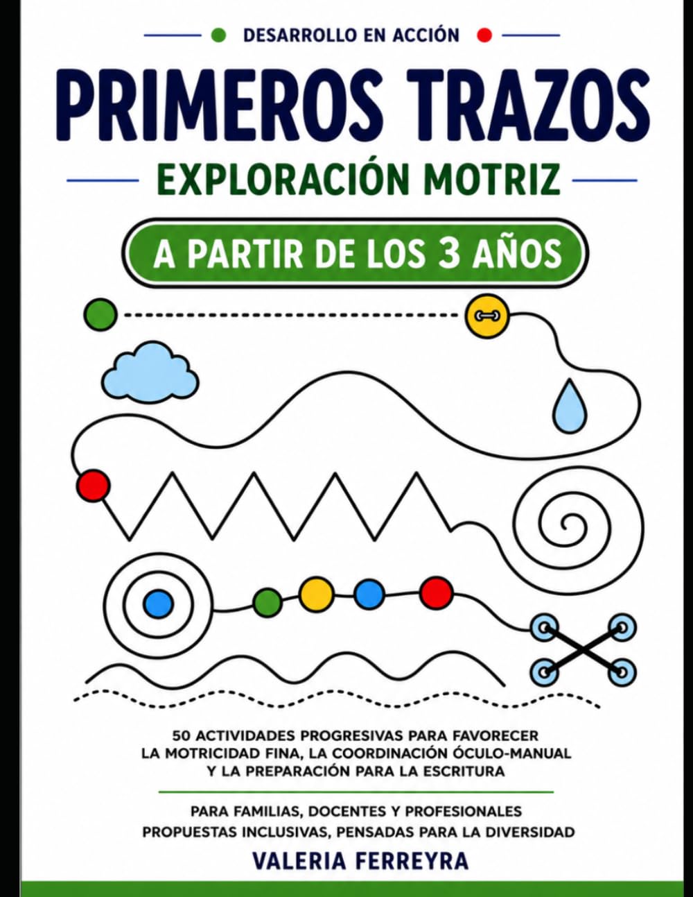 Primeros Trazos – Exploración Motriz | A partir de los 3 años: Motricidad Fina (Desarrollo en acción)
