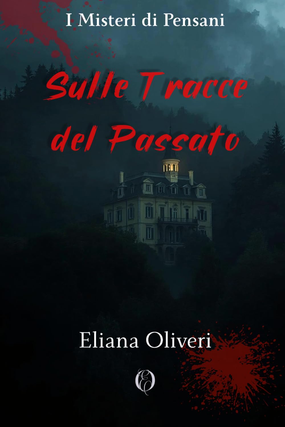Sulle tracce del passato: Nulla resta sepolto per sempre (I Misteri di Pensani)