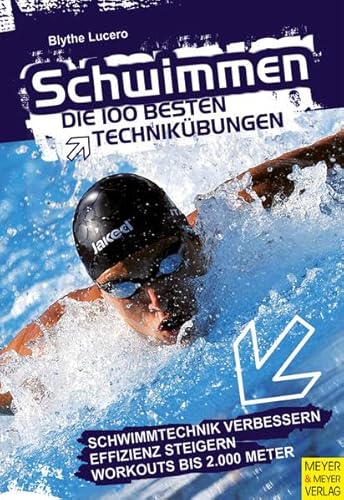 Schwimmen: Die 100 besten Technikübungen