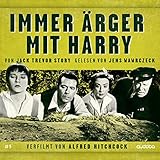 Immer Ärger mit Harry: Jens Wawrczeck Liest-Verf (Von Hitchcock verfilmt, von Jens Wawrczeck gelesen.) - Künstler: Jens Wawrczeck 