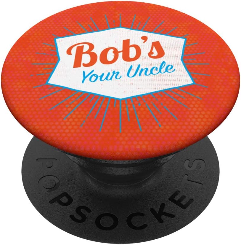 Bob's Your Uncle Retro British Slang PopSockets Swappable