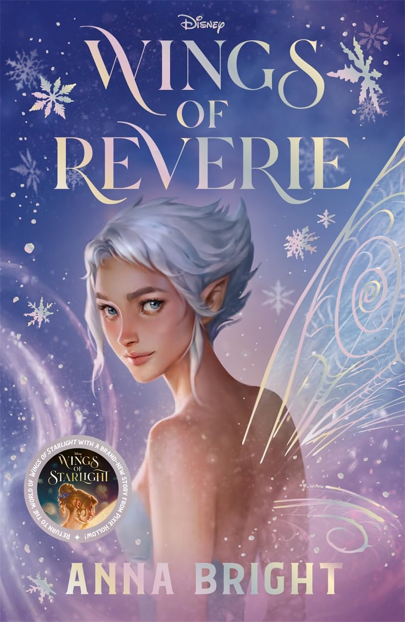 Disney Wings of Reverie: Return to the world of Wings of Starlight with a brand-new story from Pixie Hollow!