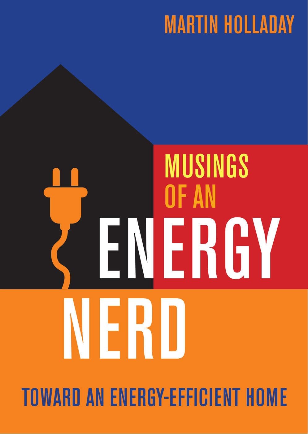 Musings of an Energy Nerd: Toward an Energy-Efficient Home