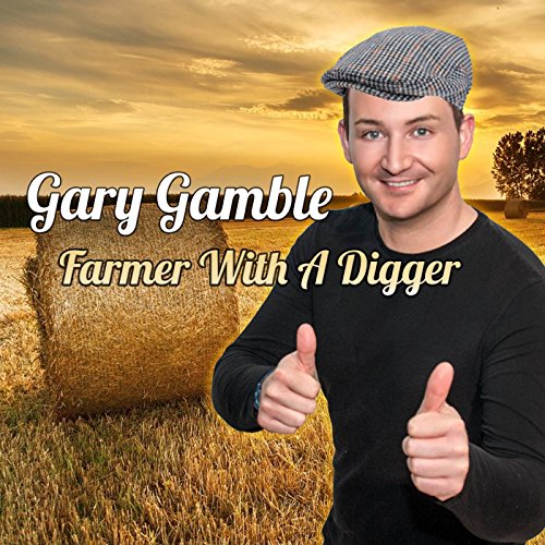 Amazon Music Gary GambleのFarmer With a Digger Amazon.co.jp