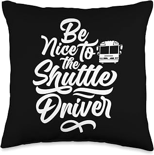 Be Nice To The Shuttle Driver Service Driving Bus Throw Pillow