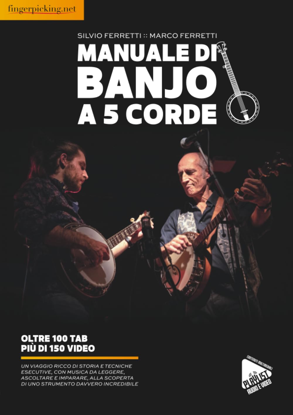 Manuale di Banjo a 5 corde: Un viaggio ricco di storia e tecniche esecutive, con musica da leggere, ascoltare e imparare, alla scoperta di uno strumento davvero incredibile