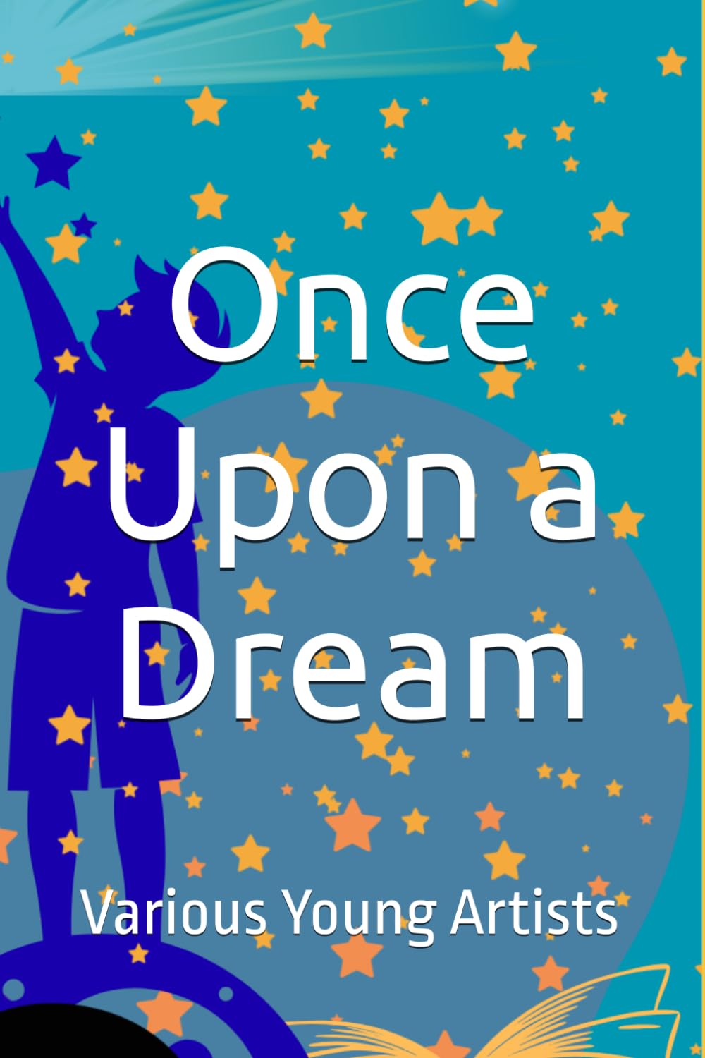 Once Upon a Dream: Various Young Artists