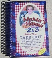 Mema's Manna 2 & 3, Better Than Take Out (Regular Recipes and Low Fat/Low Sugar) 1571666710 Book Cover