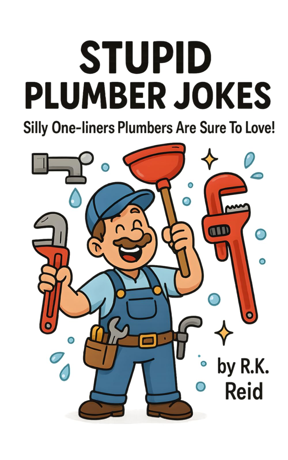Stupid Plumber Jokes: One of the funny Plumber gift ideas. Great to give as Christmas, Birthday or Retirement gifts for Plumbers.