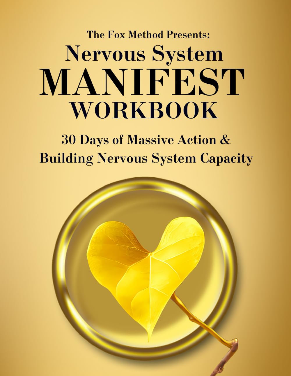 Nervous System Manifest Workbook: 30 Days of Massive Action & Building Nervous System Capacity      Paperback – February 26, 2025