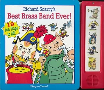 Hardcover Richard Scarry's Best Brass Band Ever (Little Lift & Listen) (Play-a-Sound) Book