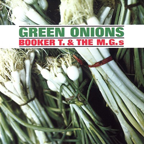 Green Onions by Booker T. & The MG's (1993-03-26)