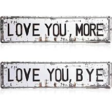 Love You Bye/More Vintage Sign Wall Decor - 16x4 Inch Aluminum Above Door Art for Home Bar, Hallway, Entryway - Ideal Housewarming Gifts for Your Familyvintage