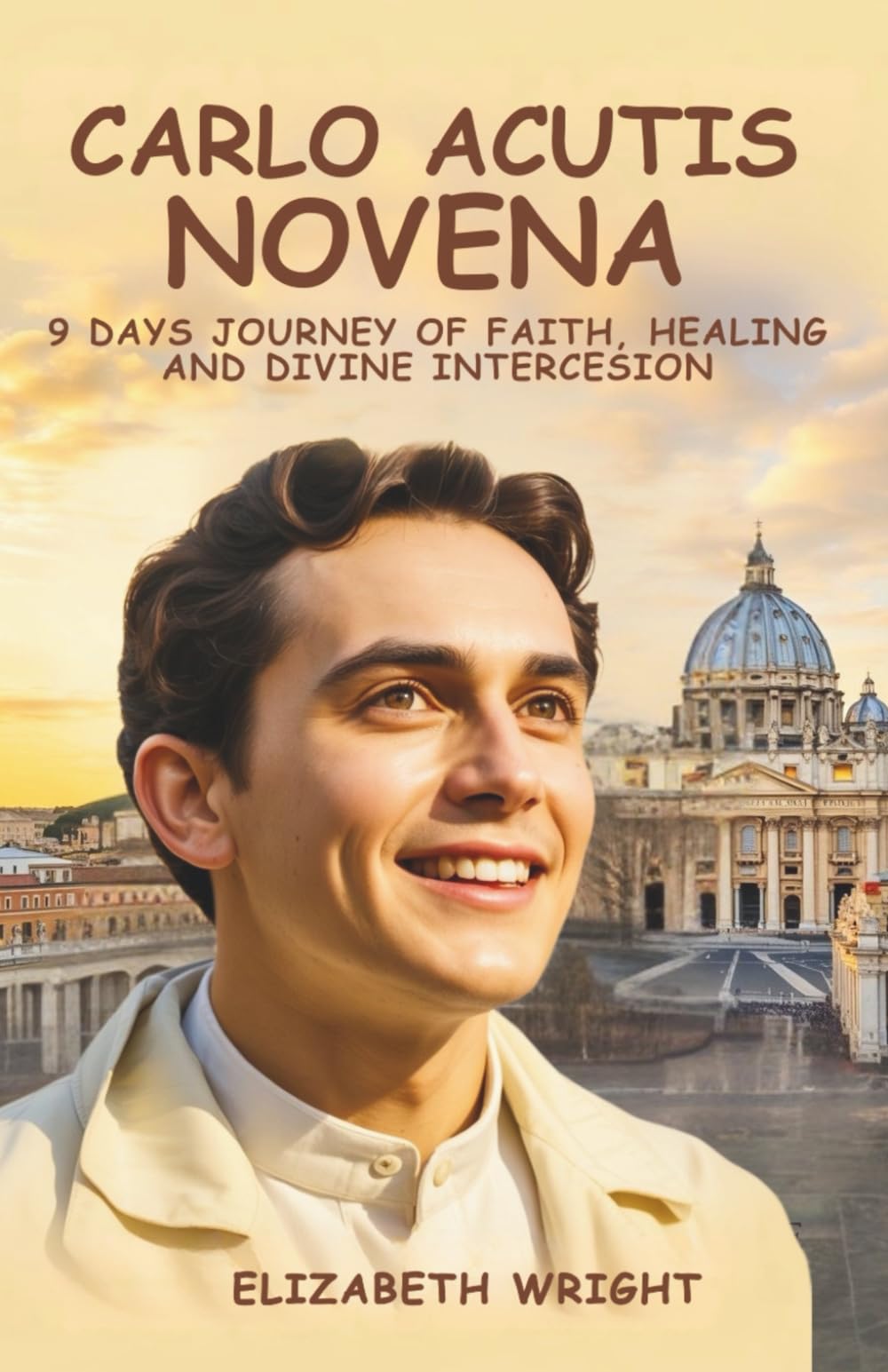 Carlo Acutis Novena: 9 Days Journey Of Faith, Healing And Divine Intercession