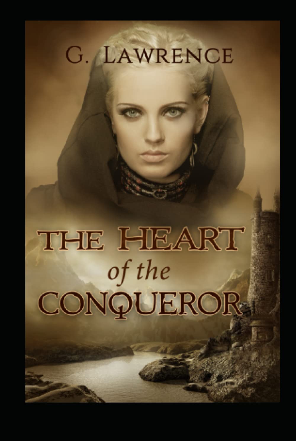 The Heart of the Conqueror (The Chronicles of Matilda, Lady of Flanders)