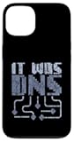 It Was DNS Programmer Network Debugging Joke Case for iPhone 13