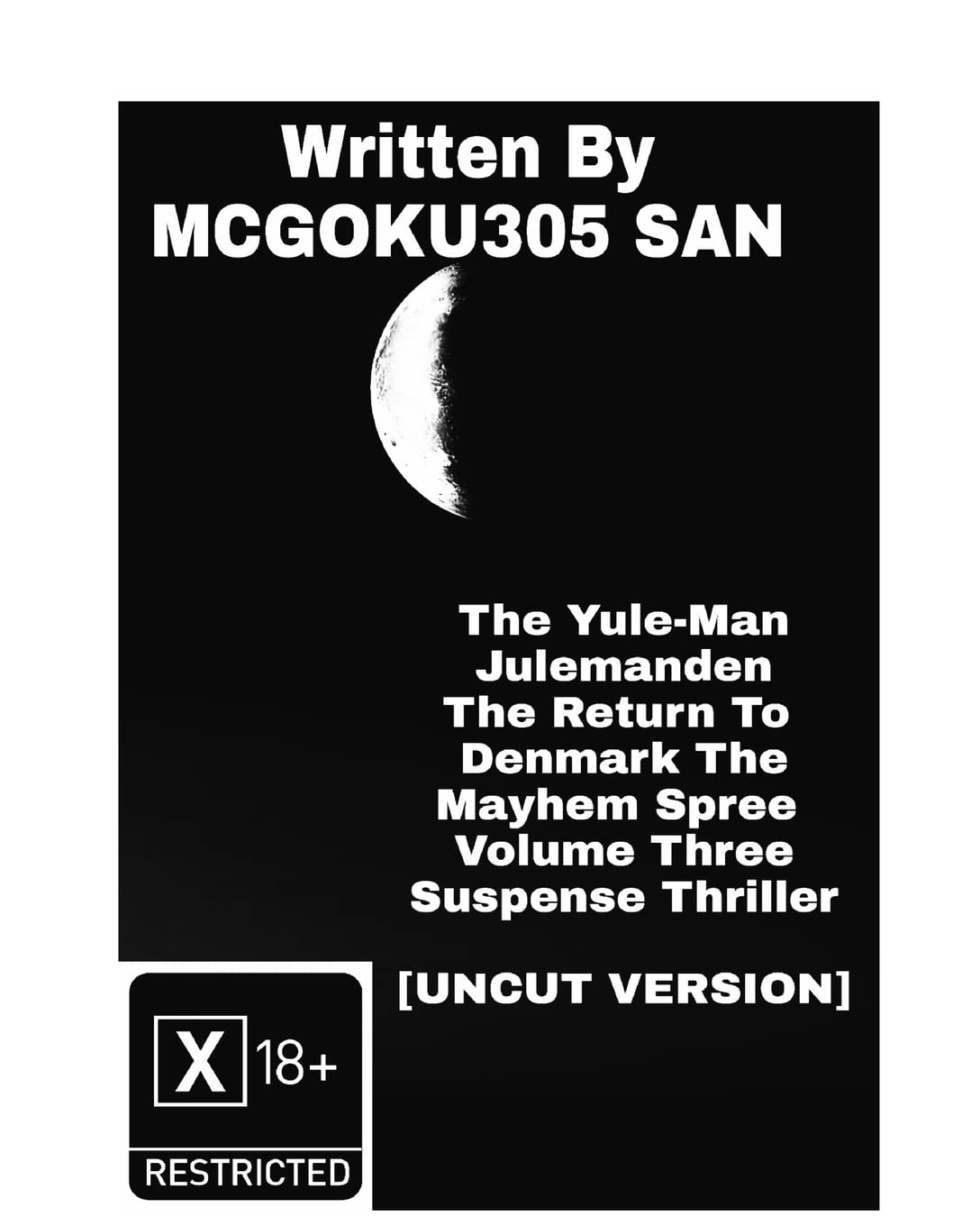 The Yule-Man Julemanden The Return To Denmark The Mayhem Spree Volume Three The Suspense Thriller Part Three: The Yule-Man Julemanden