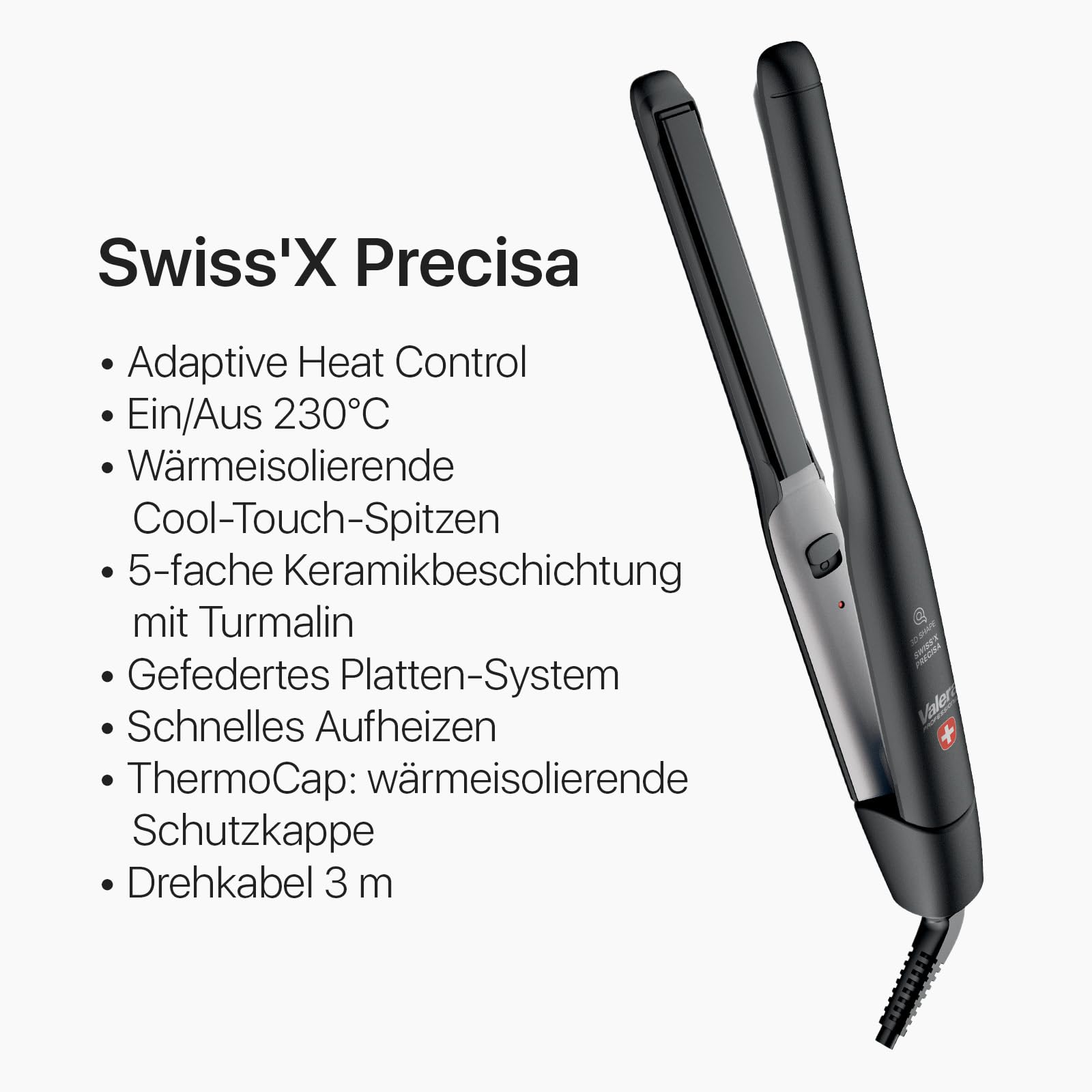 Valera, Swiss'X Precisa, Schmales Professionelles Glätteisen, für kurzes, glattes und lockiges Haar, mit Keramikbeschichtung, schnelles Aufheizen, Kabel 3 m, Ein/Aus 230°C, Swiss Made