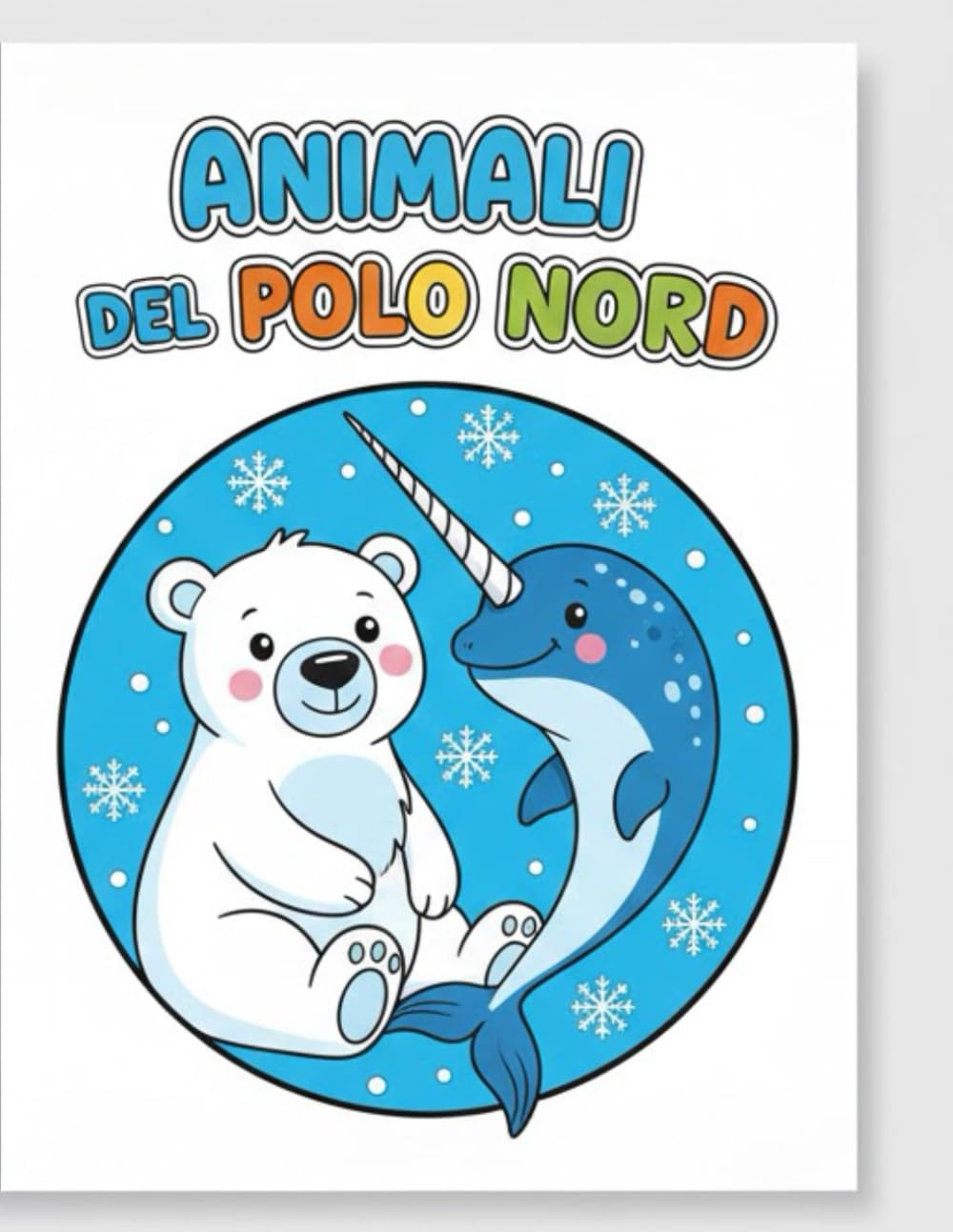 Animali del Polo Nord – Libro da Colorare per Bambini: 24 disegni divertenti di animali artici | Stimola creatività e fantasia